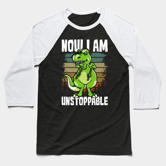 Now I Am Unstoppable TRex Funny Short Dinosaur Baseball T-Shirt by theperfectpresents